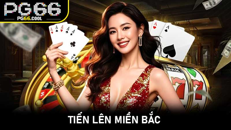 Tiến Lên Miền Bắc