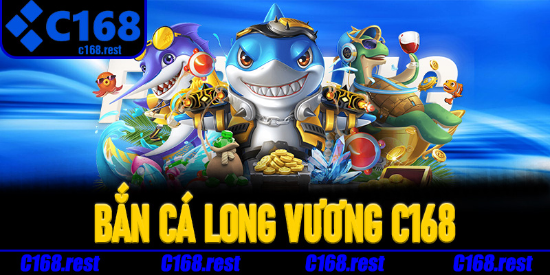 Những kinh nghiệm giúp chơi Bắn Cá Long Vương C168 hiệu quả hơn